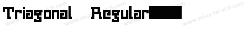 Triagonal Regular字体转换